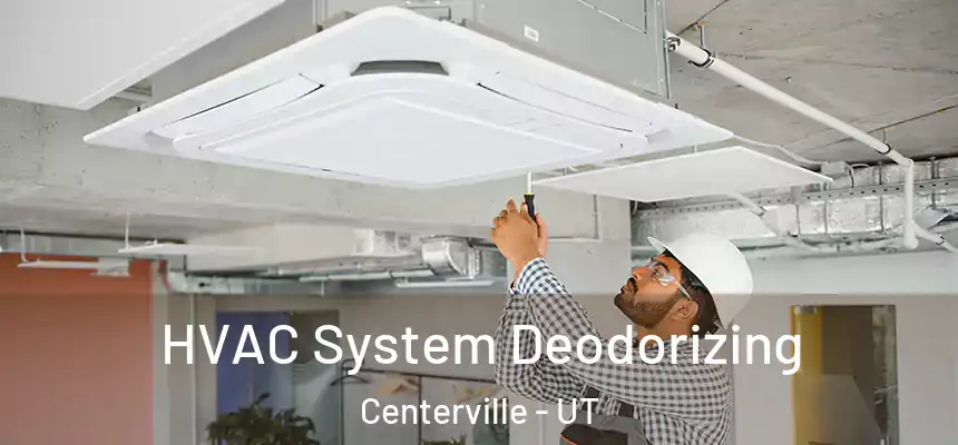  HVAC System Deodorizing Centerville - UT