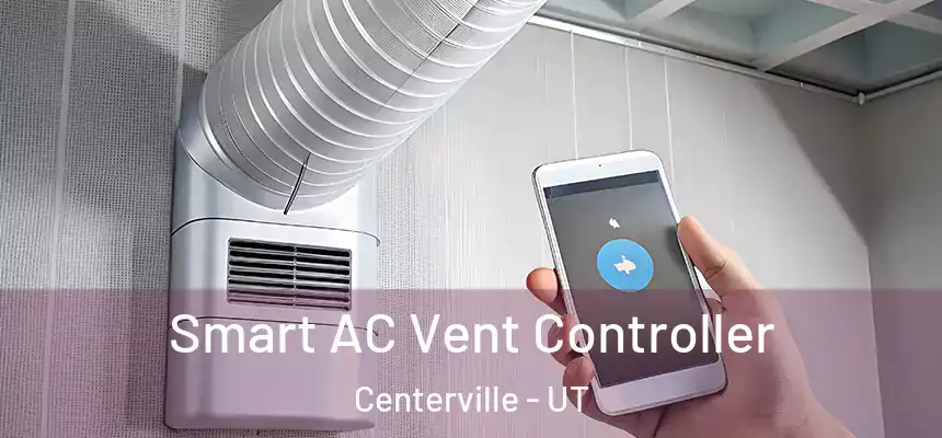  Smart AC Vent Controller Centerville - UT